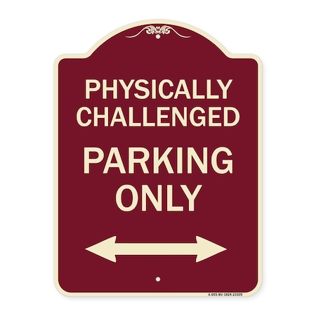 Signmission Physically Challenged Parking Only Heavy-Gauge Aluminum Architectural Sign, 24" x 18", BU-1824-23305 A-DES-BU-1824-23305